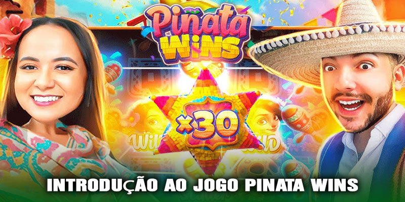 Introdução ao Jogo Pinata Wins